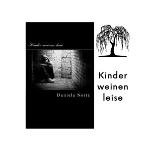 Kinder weinen leise | Daniela Noitz | Fantasyroman – Novels4u Geschichten