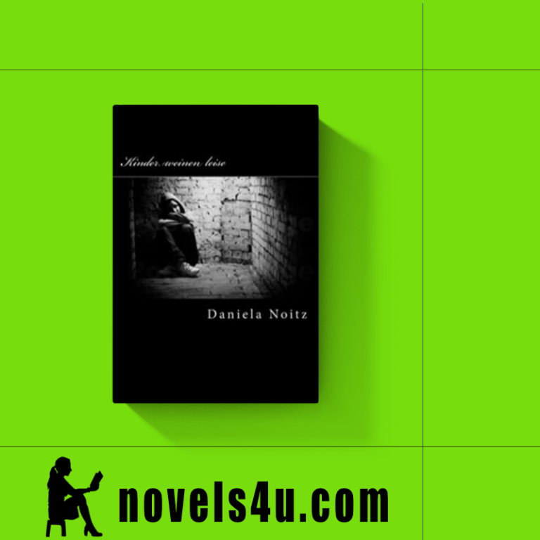 Kinder weinen leise | Daniela Noitz | Fantasyroman – Novels4u Geschichten