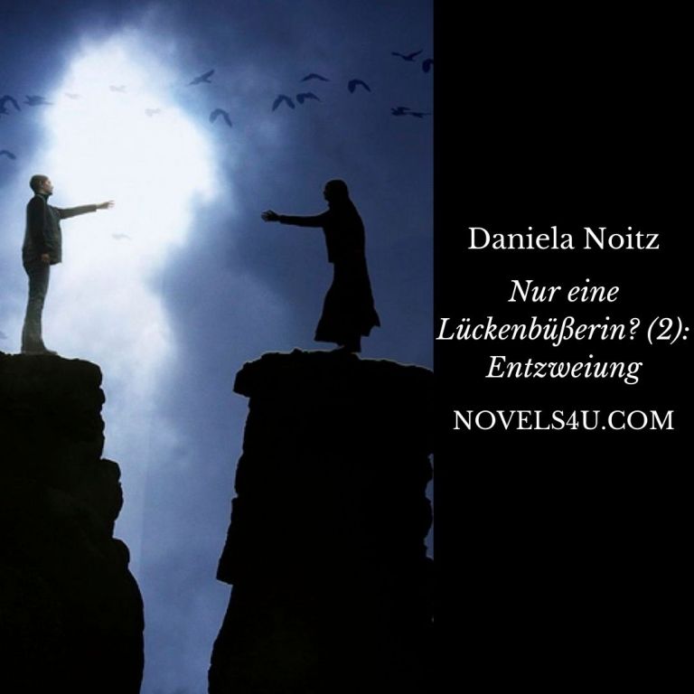 Nur eine Lückenbüßerin? (2): Entzweiung – Alle Geschichten