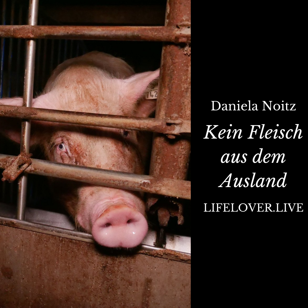 Kein Fleisch aus dem Ausland – Aktivismus