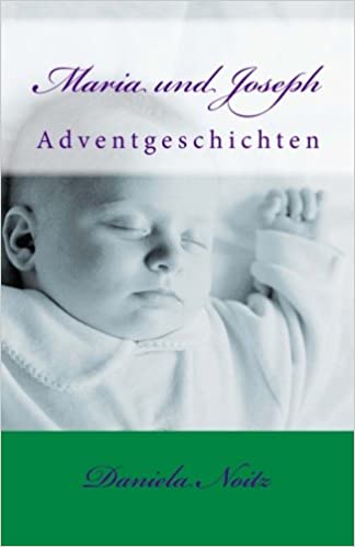 Maria und Joseph | Daniela Noitz | Adventkalenderbuch – Novels4u Geschichten