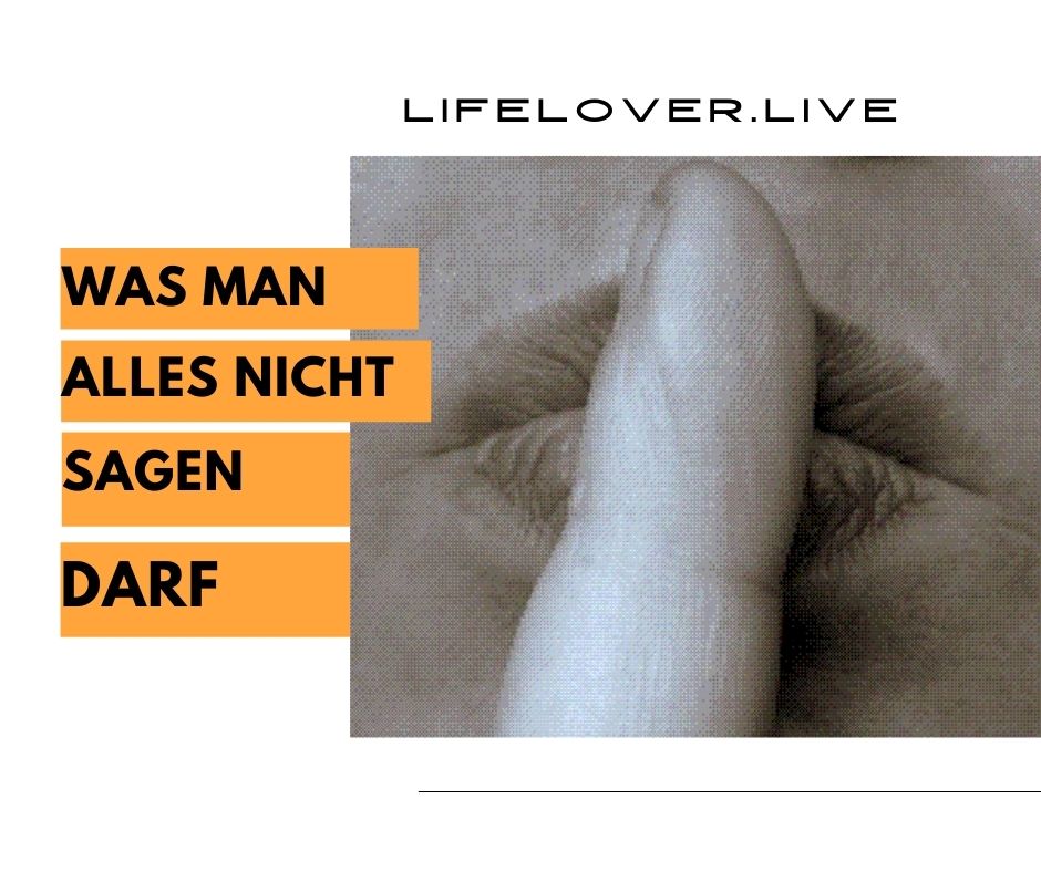 Was man alles nicht sagen darf – Aktivismus