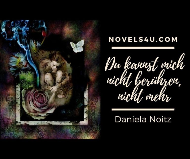Du kannst mich nicht berühren, nicht mehr – Alle Geschichten