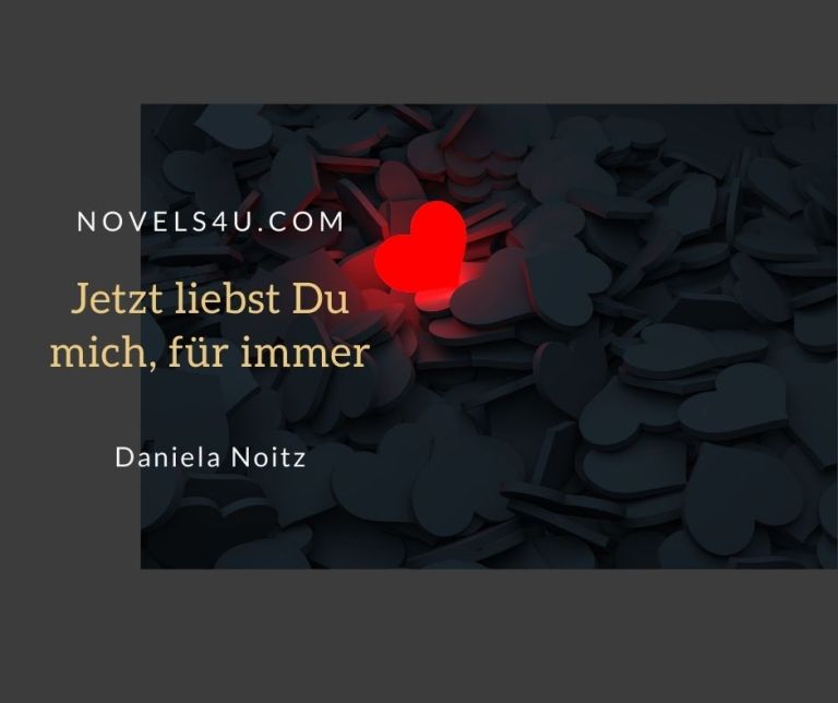 Jetzt liebst Du mich, für immer – Alle Geschichten