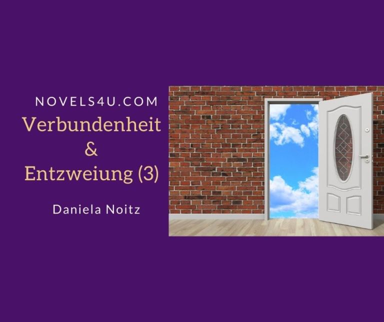 Verbundenheit & Entzweiung (3) – Alle Geschichten