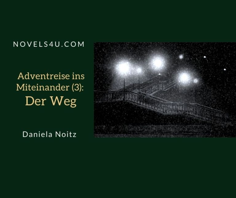 Adventreise ins Miteinander (3): Der Weg – Advent