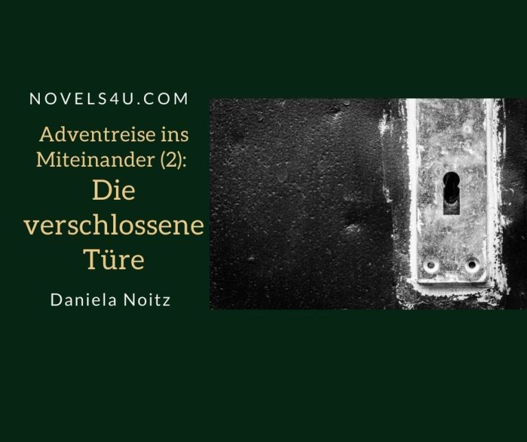 Adventreise ins Miteinander (2): Die verschlossene Türe – Advent