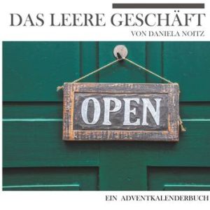 Das leere Geschäft | Daniela Noitz | Adventkalenderbuch