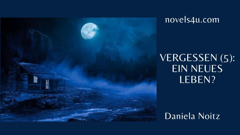 Vergessen (5): Ein neues Leben? – Alle Geschichten