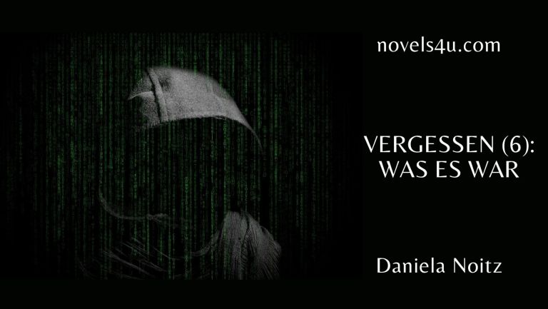 Vergessen (6): Was es war – Entwicklungsgeschichte