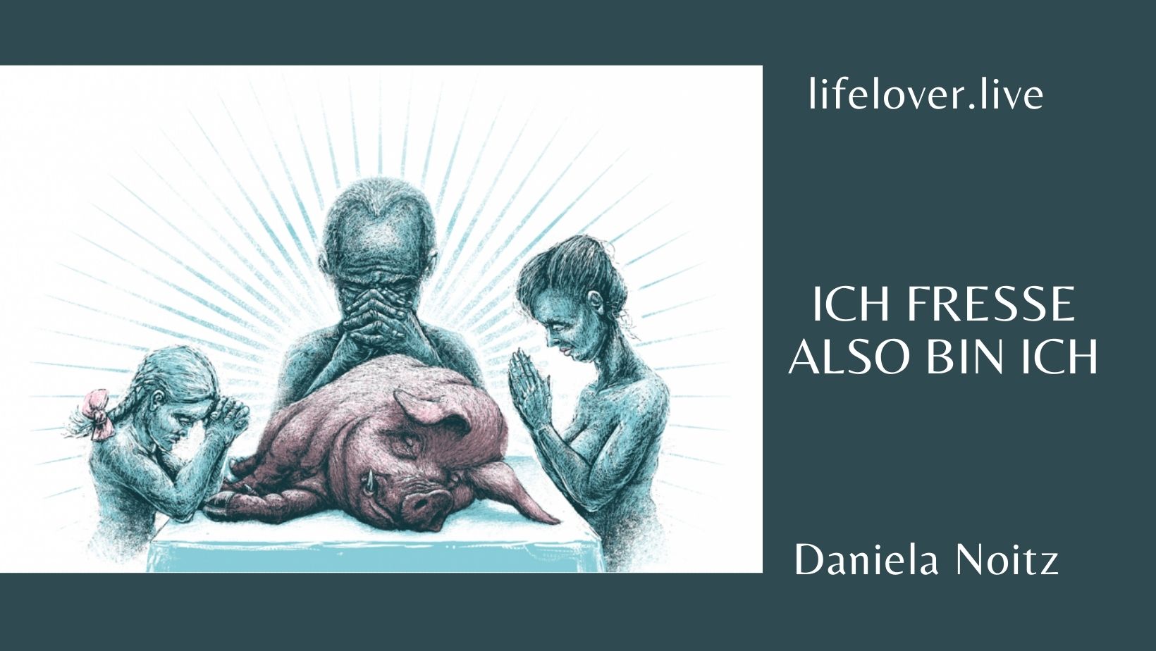Ich fresse also bin ich – Aktivismus