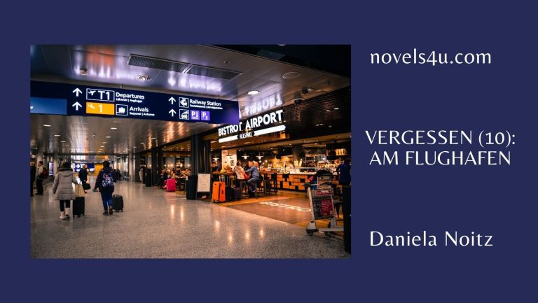 Vergessen (10): Am Flughafen – Alle Geschichten