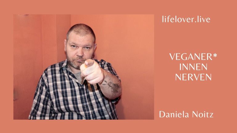 Veganer*innen nerven – Alle Geschichten