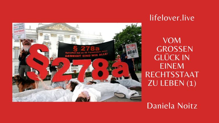 Vom großen Glück, in einem Rechtsstaat zu leben (1) – Aktivismus