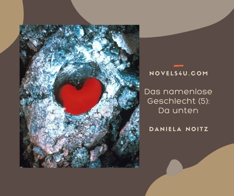Das namenlose Geschlecht (5): Da unten – Alle Geschichten