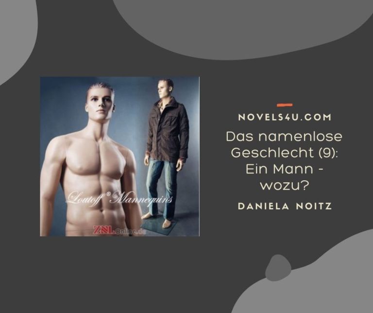 Das namenlose Geschlecht (9): Ein Mann - wozu? – Alle Geschichten