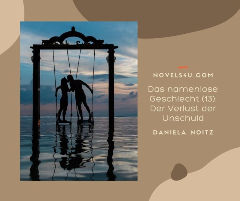 Das namenlose Geschlecht (13): Der Verlust der Unschuld – Alle Geschichten