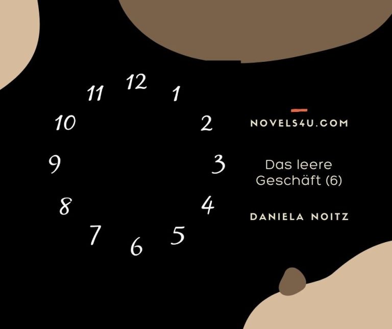 Das leere Geschäft (Teil 6) – Alle Geschichten