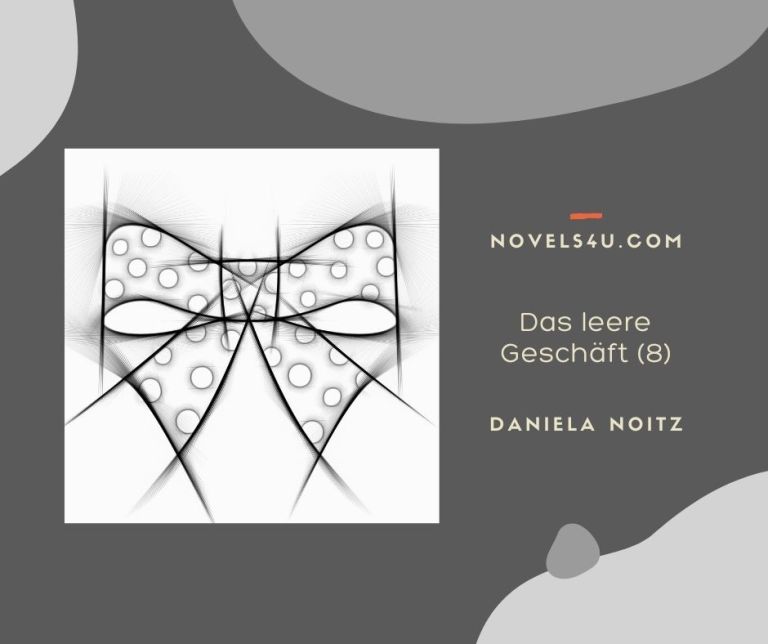 Das leere Geschäft (Teil 8) – Alle Geschichten