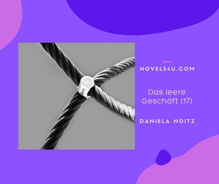 Das leere Geschäft (Teil 17) – Alle Geschichten
