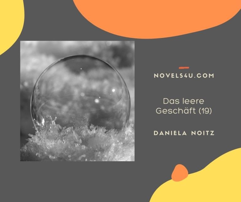 Das leere Geschäft (Teil 19) – Alle Geschichten