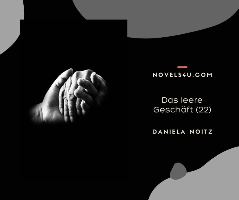 Das leere Geschäft (Teil 22) – Alle Geschichten