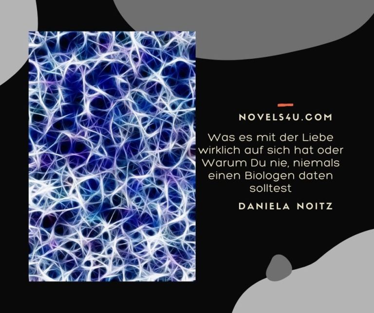 Was es mit der Liebe wirklich auf sich hat oder Warum Du nie, niemals einen Biologen daten solltest – Alle Geschichten