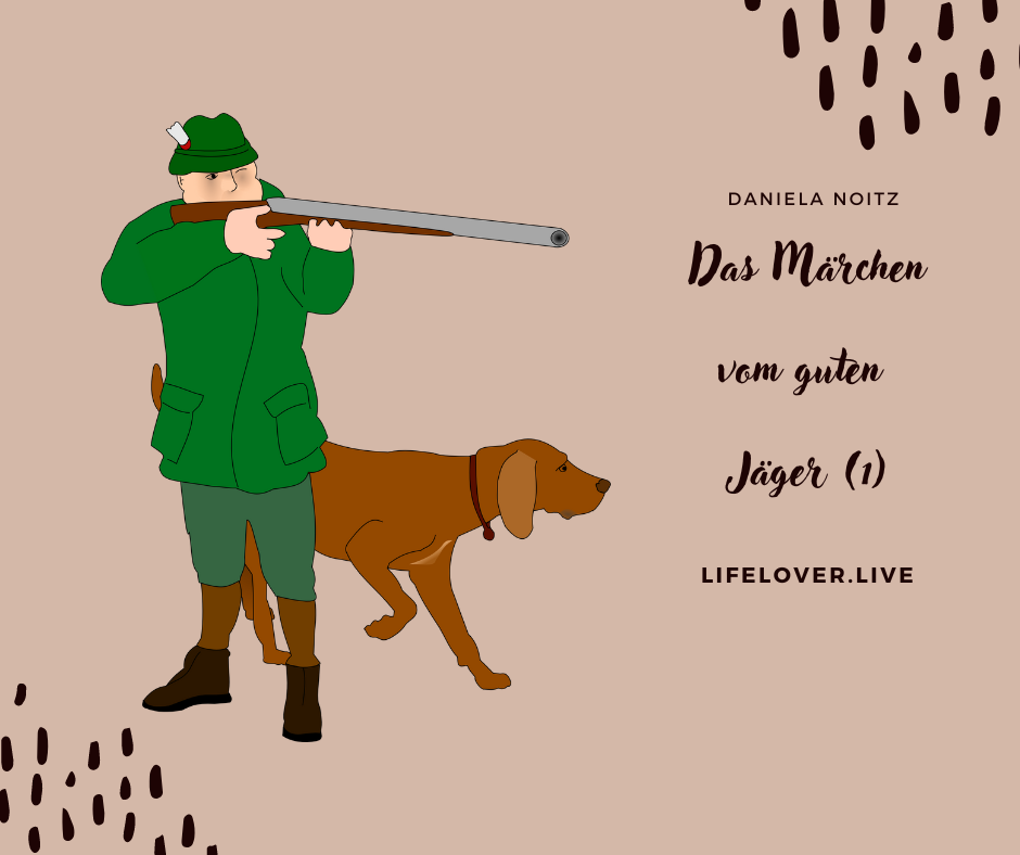 Das Märchen vom guten Jäger (1) – Alle Geschichten