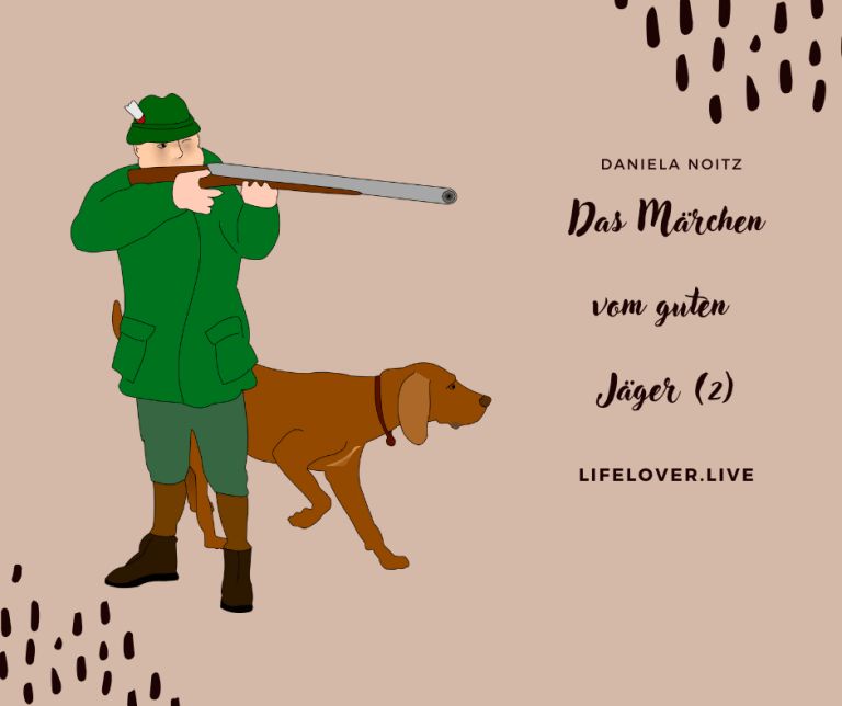 Das Märchen vom guten Jäger (2) – Alle Geschichten