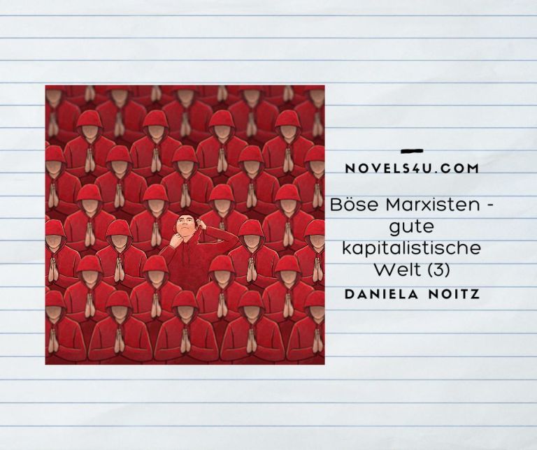 Böse Marxisten - gute kapitalistische Welt (3) – Aktivismus