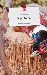 Jäger töten! | Daniela Noitz – Daniela Noitz