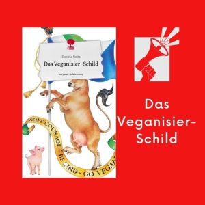 Das Veganisier-Schild | Daniela Noitz – Novels4u Geschichten
