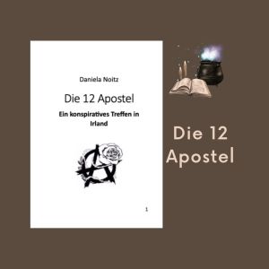 Die 12 Apostel | Ein konspiratives Treffen in Irland. – Novels4u Geschichten