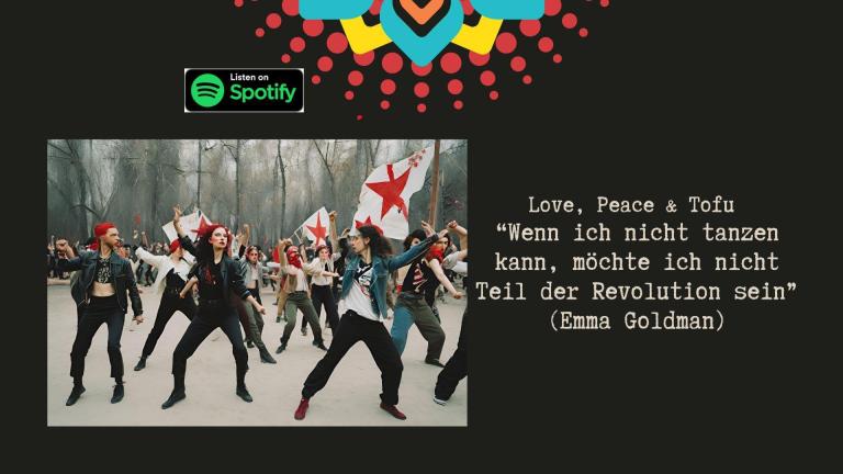 "Wenn ich nicht tanzen kann, möchte ich nicht Teil der Revolution sein" (Emma Goldman) – Alle Geschichten