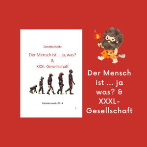 Der Mensch ist ... Ja, was? / XXXL-Gesellschaft – Novels4u Geschichten