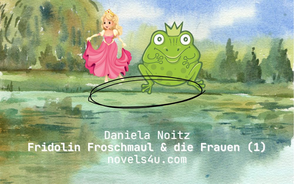 Fridolin Froschmaul und die Frauen (1) – Alle Geschichten
