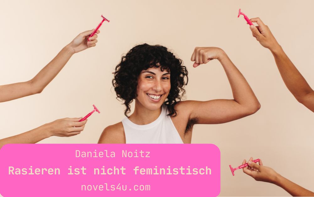 Rasieren ist nicht feministisch – Alle Geschichten