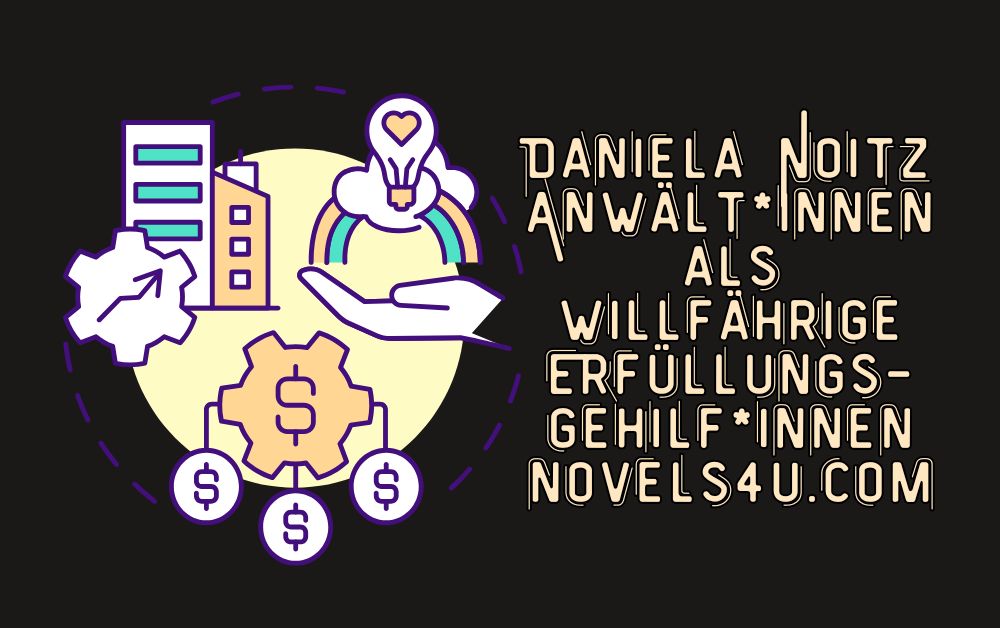 Bild: Anwälte als willfährige Erfüllungsgehilfen - Daniela Noitz