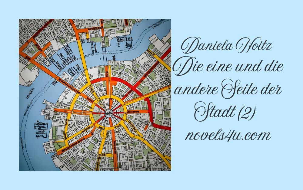 Bild: Die eine und die andere Seite der Stadt 2 - Daniela Noitz