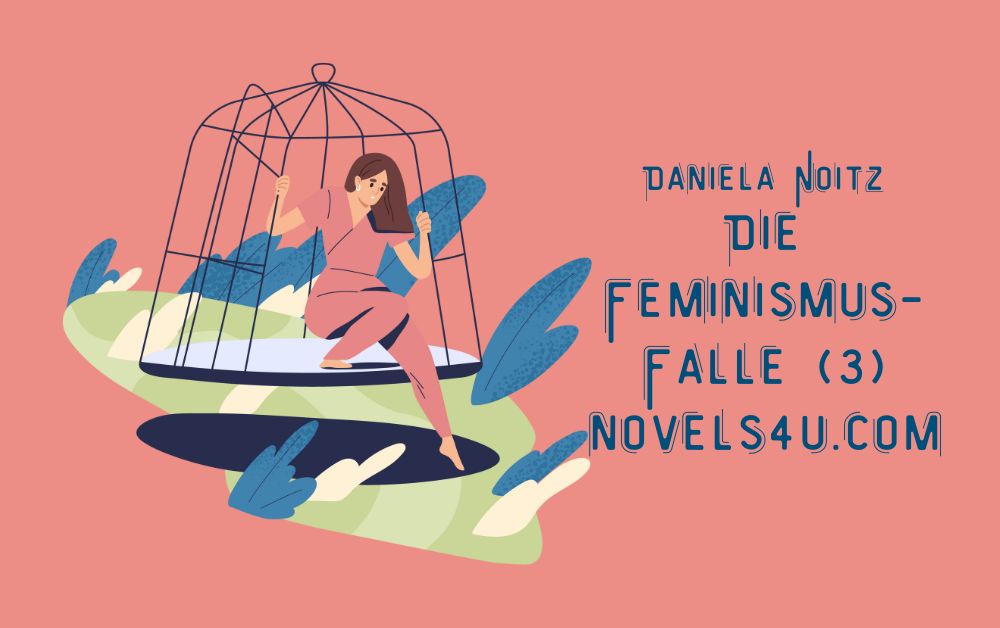 Feminismus Falle - Daniela Noitz | vegane österreichische Autorin