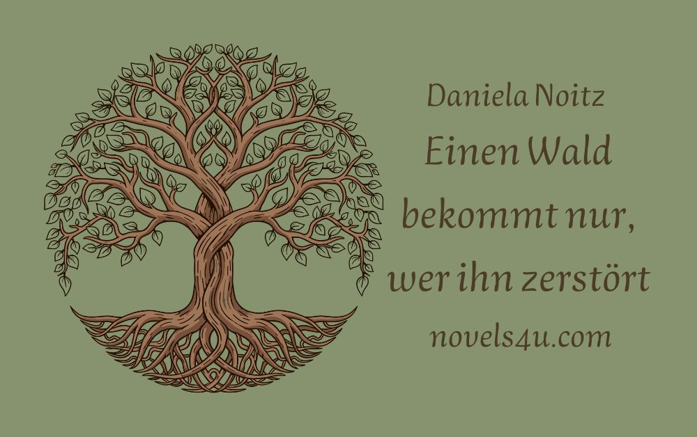 Waldzerstoerung | Daniela Noitz Bücher und Lesungen