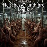 Fleischesser ihre Logik | Daniela Noitz Bücher und Lesungen